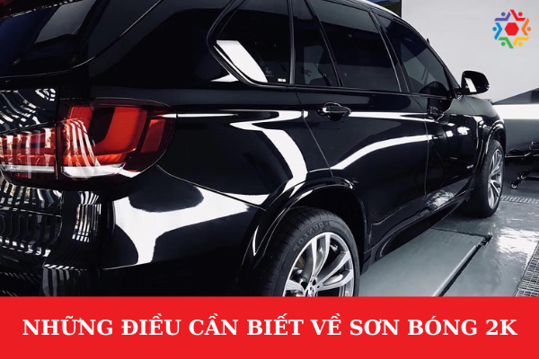 Những Điều Cần Biết Về Sơn Bóng 2K Sơn bóng 2K gia tăng tính thẩm mỹ cho sản phẩm