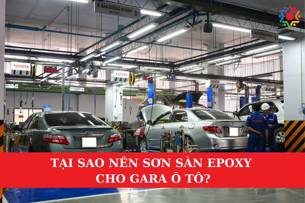Tại Sao Nên Sơn Sàn Epoxy Cho Gara Ô Tô? Sơn sàn epoxy vừa có khả năng chống mài mòn gia tăng chịu lực