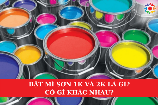 Bật Mí Sơn 1k Và 2k Là Gì? Có Gì Khác Nhau? Bật mí sơn 1k và 2k là gì? Có gì khác nhau?