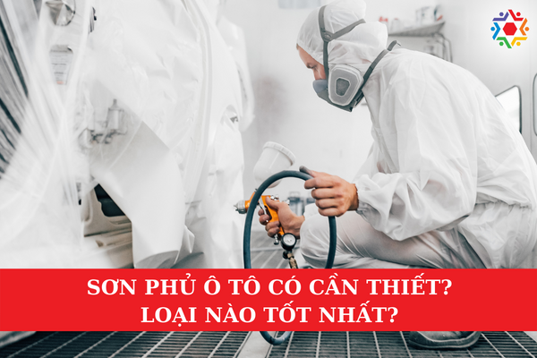 Sơn Phủ Ô Tô Có Cần Thiết? Loại Nào Tốt Nhất? Sơn phủ ô tô gồm có 3 lớp sơn cơ bản