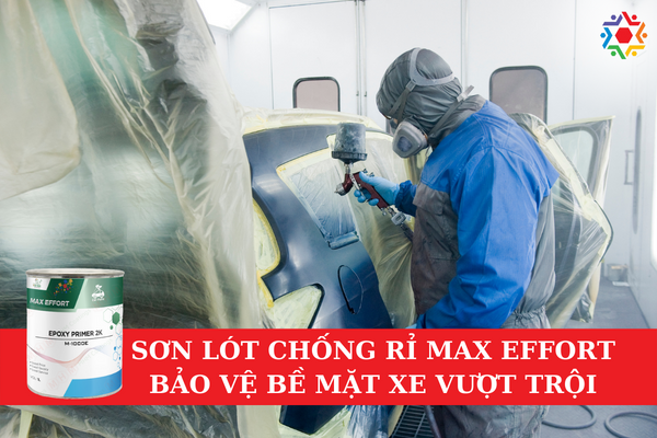 Sơn Lót Chống Rỉ Max Effort Bảo Vệ Bề Mặt Xe Vượt Trội Sơn lót chống rỉ Max Effort bảo vệ bề mặt ô tô là sản phẩm của công ty sơn Việt Đức