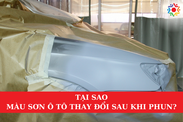 Tại Sao Màu Sơn Ô Tô Thay Đổi Sau Khi Phun Sơn? Tại sao màu sơn ô tô thay đổi sau khi phun sơn?