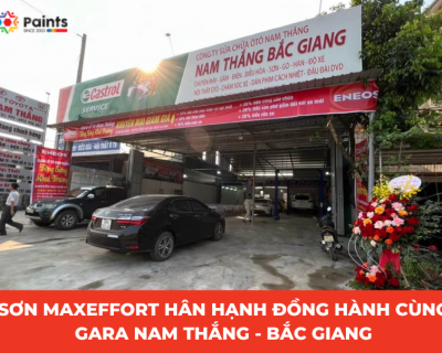 Sơn MaxEffort Hân Hạnh Đồng Hành Cùng Gara Nam Thắng, Bắc Giang