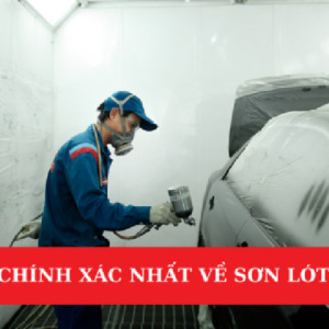 Hiểu Chính Xác Nhất Về Sơn Lót Ô Tô
