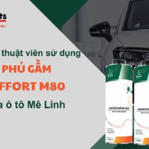 Sản phẩm sơn gầm Max Effort M80