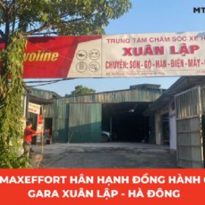 Sơn Max Effort Hân Hạnh Đồng Hành Cùng Gara Xuân Lập Tại Hà Đông, Hà Nội