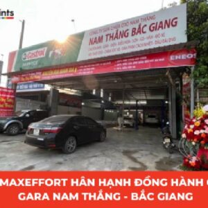 Sơn MaxEffort Hân Hạnh Đồng Hành Cùng Gara Nam Thắng, Bắc Giang