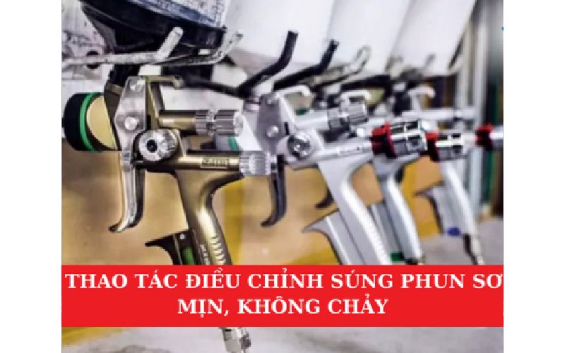 Tin tức 5 Thao Tác Điều Chỉnh Súng Phun Sơn Mịn, Không Chảy