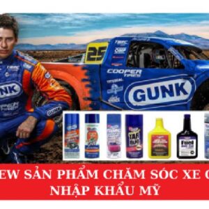 Review Sản Phẩm Chăm Sóc Xe Gunk Nhập Khẩu Mỹ