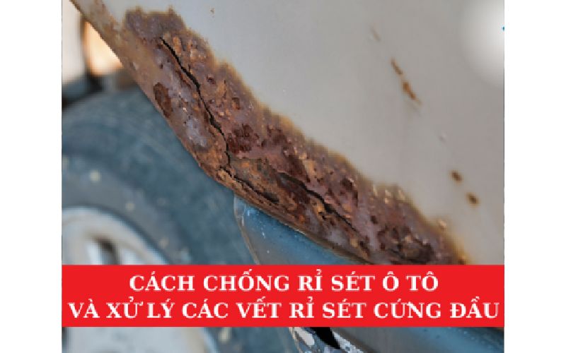 Cách Chống Rỉ Sét Ô Tô và Xử Lý Các Vết Rỉ Sét Cứng Đầu
