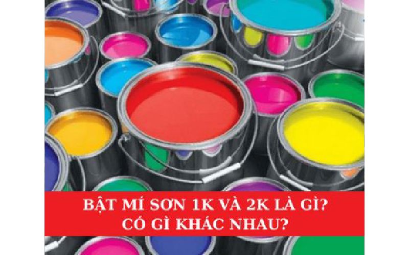 Bật Mí Sơn 1k Và 2k Là Gì? Có Gì Khác Nhau?