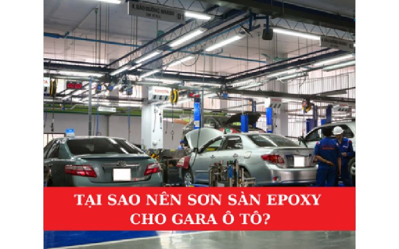 Tại Sao Nên Sơn Sàn Epoxy Cho Gara Ô Tô?