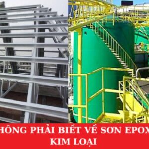 Các Thông Tin Phải Biết Về Sơn Epoxy Cho Kim Loại