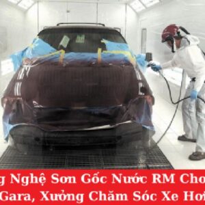 Công Nghệ Sơn Gốc Nước RM Cho Các Gara, Xưởng Chăm Sóc Xe Hơi