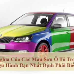 Ý Nghĩa Của Các Màu Sơn Ô Tô Ngũ Hành Bạn Nhất Định Phải Biết