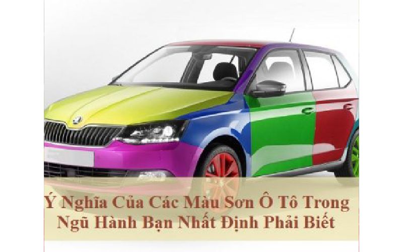 Ý Nghĩa Của Các Màu Sơn Ô Tô Ngũ Hành Bạn Nhất Định Phải Biết