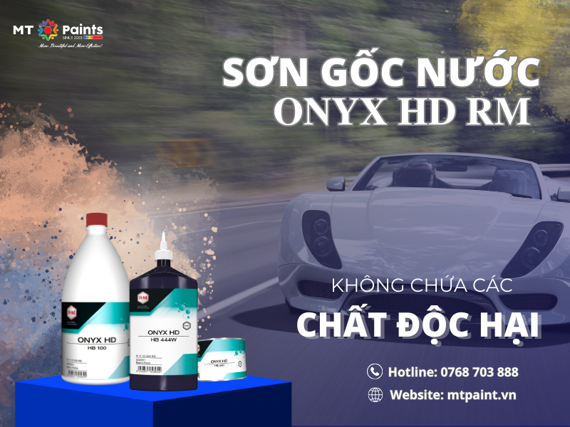 Lựa Chọn Hoàn Hảo Cho Tương Lai cùng Công Nghệ Sơn Gốc Nước ONYX HD RM Sơn gốc nước ONYX HD RM của MHM Coatings