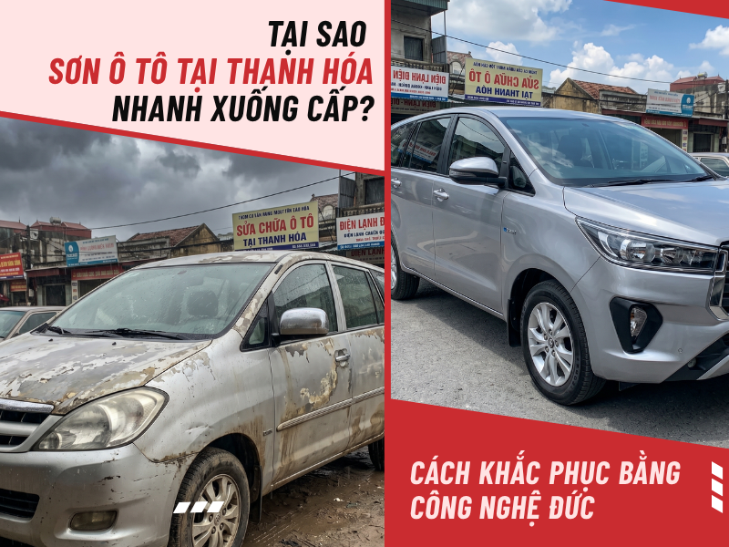 Tại Sao Sơn Ô Tô tại Thanh Hóa Nhanh Xuống Cấp? Cách Khắc Phục Bằng Công Nghệ Đức