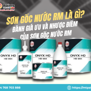 Sơn Gốc Nước RM Là Gì? Đánh Giá Ưu Và Nhược Điểm Của Sơn Gốc Nước RM