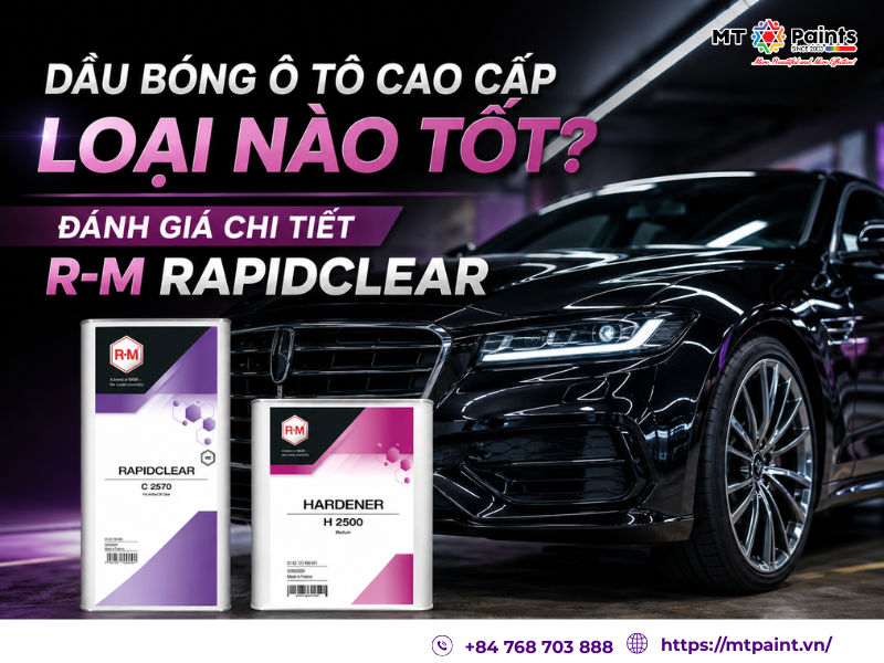 Dầu Bóng Ô Tô Cao Cấp Loại Ngon? Đánh Giá Chi Tiết RM RAPIDCLEAR