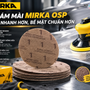 Nhám Mài Mirka OSP – Chà Nhanh Hơn, Bề Mặt Chuẩn Hơn