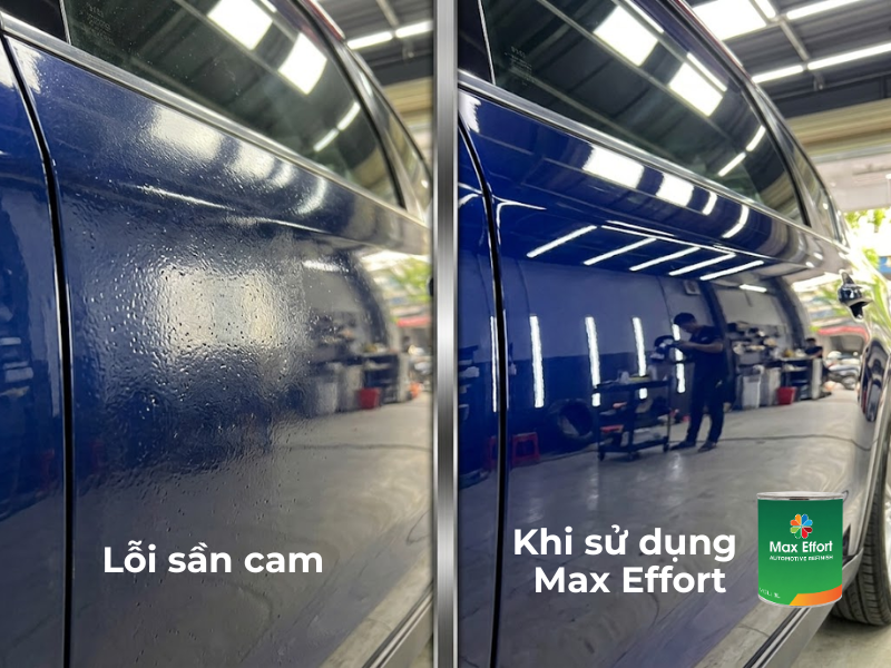 Giải Pháp Khắc Phục Lỗi Sần Cam Khi Sơn Ô Tô Với Sản Phẩm Max Effort Giải Pháp Khắc Phục Lỗi Sần Cam Khi Sơn Ô Tô Với Sản Phẩm Max Effort